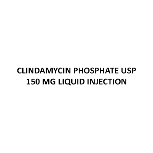 Clindamycin Phosphate USP 150 Mg Liquid Injection
