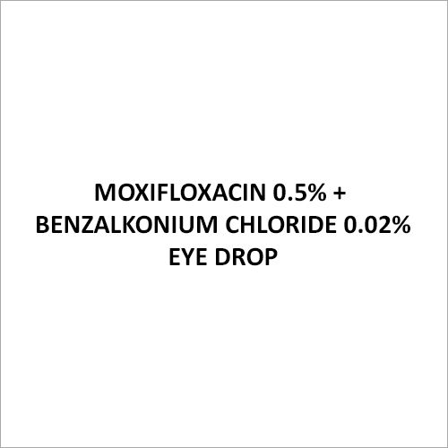 Moxifloxacin 0.5 Percent + Benzalkonium Chloride 0.02 Percent Eye Drop