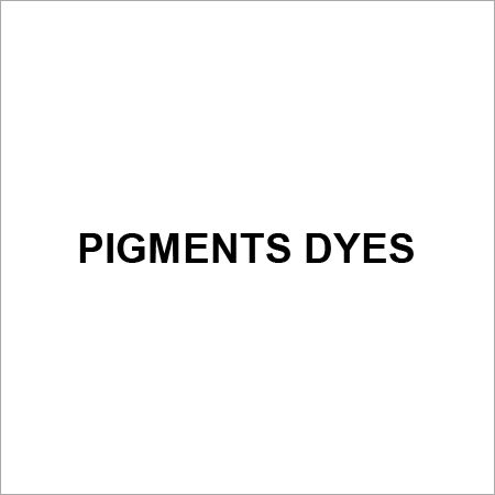 PIGMENTS DYES