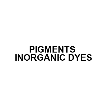 PIGMENTS INORGANIC DYES