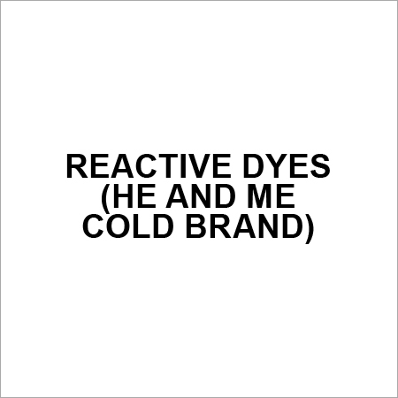 REACTIVE DYES (HE AND ME COLD BRAND)