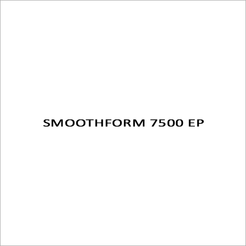 Smoothform 7500 EP