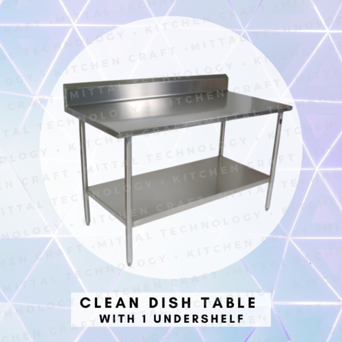 Clean Dish Table With 1 Undershelf By MITTAL TECHNOLOGY