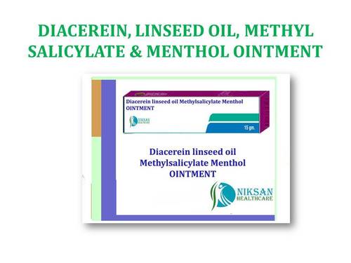 DIACEREIN, LINSEED OIL, METHYL SALICYLATE & MENTHOL OINTMENT