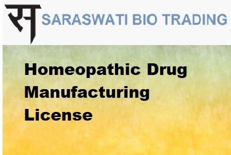 Homeopathic Drug Manufacturing License By M/S SARASWATI BIO TRADING