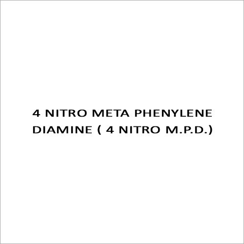 4 Nitro Meta Phenylene Diamine ( 4 Nitro M.p.d.)