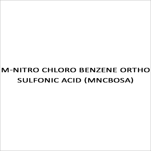 M-NITRO CHLORO BENZENE ORTHO SULFONIC ACID (MNCBOSA)
