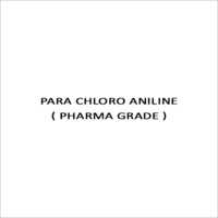 PARA CHLORO ANILINE ( PHARMA GRADE )