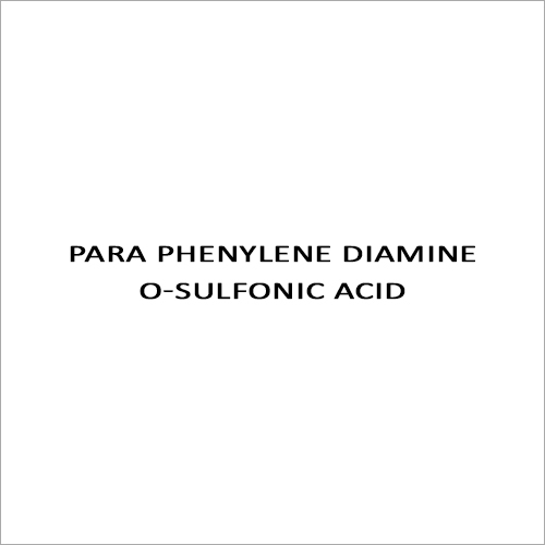 PARA PHENYLENE DIAMINE O-SULFONIC ACID