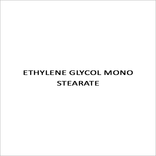 ETHYLENE GLYCOL MONO STEARATE