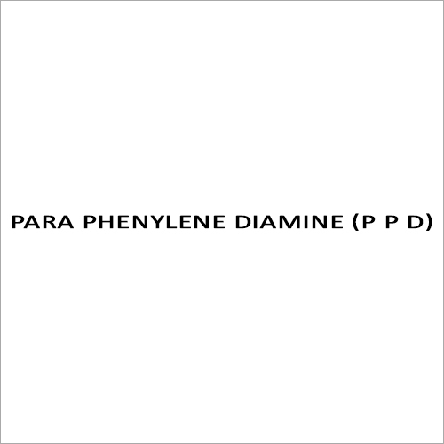 PARA PHENYLENE DIAMINE (P P D)