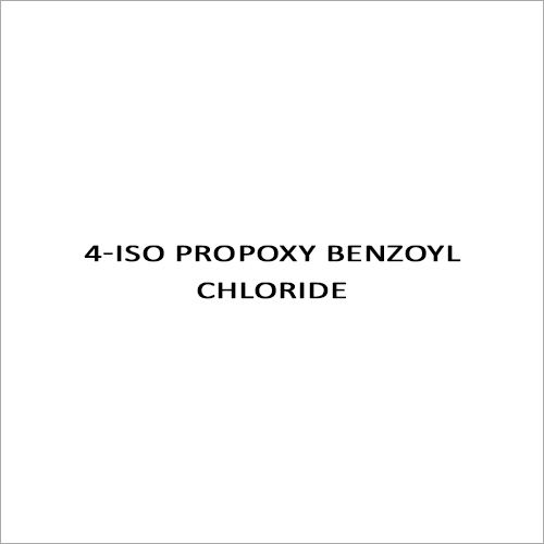 4-Iso Propoxy Benzoyl Chloride