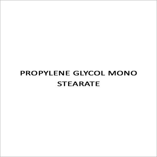 Propylene Glycol Mono Stearate