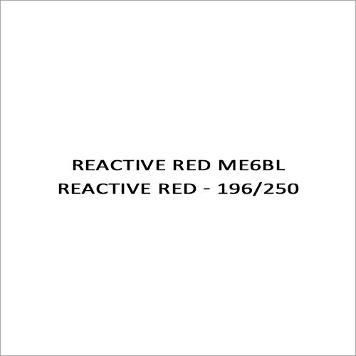 Reactive Red ME6BL Reactive Red - 196-250