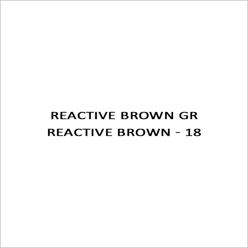 Reactive Brown GR Reactive Brown - 18