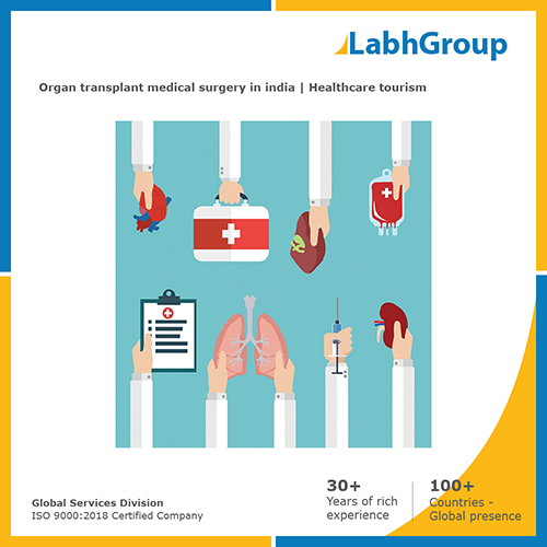 Organ transplant medical surgery in India  Healthcare tourism