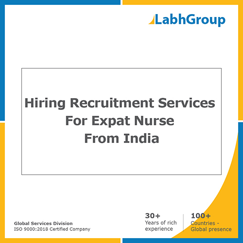 Hiring recruitment services for expat nurse from India