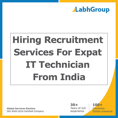 Hiring recruitment services for expat IT technician from India