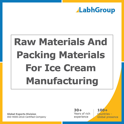 Ingredients and packing material for ice cream manufacturing