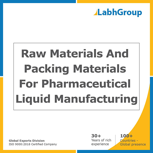 Raw materials and packing materials for Pharmaceutical Liquid manufacturing