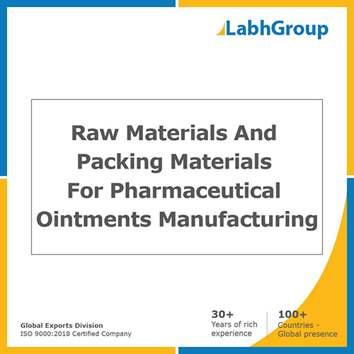 Raw Materials And Packing Materials For Pharmaceutical Ointments Manufacturing
