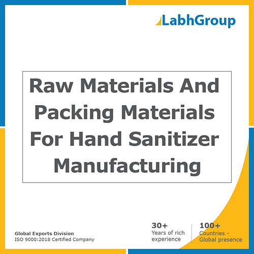 Raw materials and packing materials for hand sanitizer manufacturing