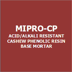 Mipro-cp Acid-alkali Resistant Cashew Phenolic Resin Base Mortar Usage: Industrial