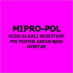 Mipro-Pol Acid-Alkali Resistant Polyester Resin Base Mortar By CHEMIPROTECT ENGINEERS