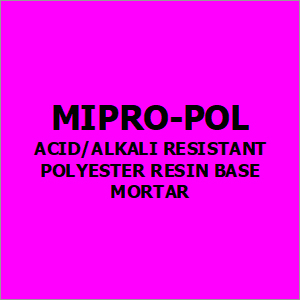 Mipro-Pol Acid-Alkali Resistant Polyester Resin Base Mortar Usage: Industrial