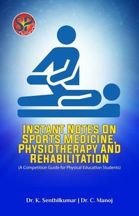 Instant Notes On Sports Medicine, Physiotherapy And Rehabilitation
