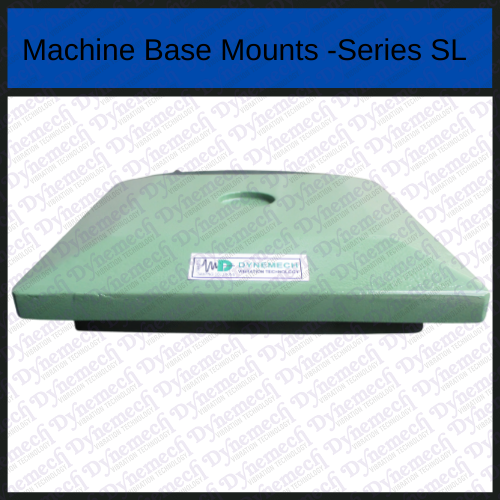 Machine Base Mounts Series SL By DYNEMECH SYSTEMS PVT. LTD.
