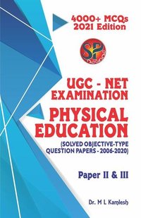 UGC NET Physical Education - Papers II and III (4000+ MCQs / 15 Years Solved Papers)