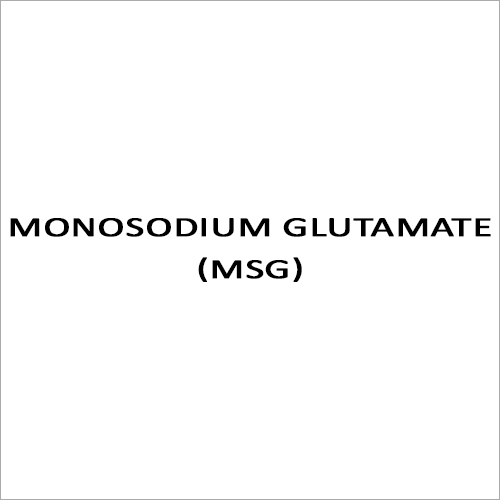 Monosodium Glutamate (MSG)