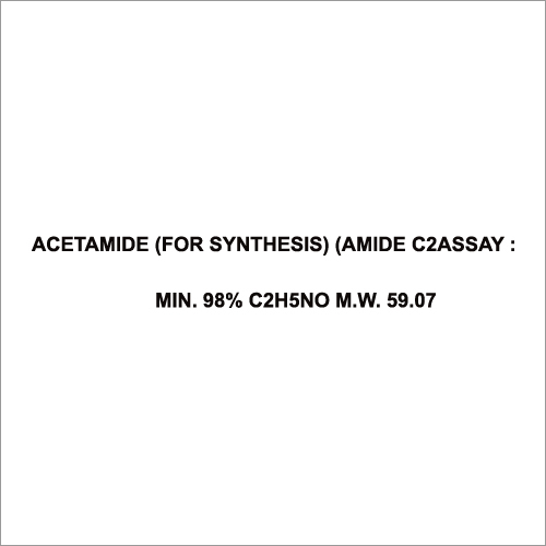 Acetamide (For Synthesis) (Amide C2Assay Min 98% C2H5No M W 59.07