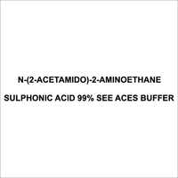N-(2-acetamido)-2-aminoethane Sulphonic Acid 99% See Aces Buffer