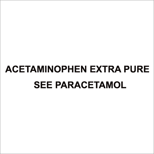Acetaminophen Extra Pure See Paracetamol