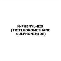 N-PHENYL-BIS (TRIFLUOROMETHANESULPHONIMIDE)
