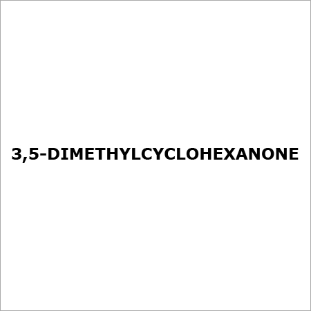 3,5 DIMETHYLCYCLOHEXANONE