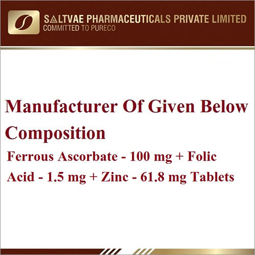 Ferrous Ascorabate-100 MG Folic Acid-1.5 MG Zinc-61.8 MG Tablets