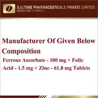 Ferrous Ascorabate-100 MG Folic Acid-1.5 MG Zinc-61.8 MG Tablets
