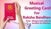 Musical Rakhi Greeting Card With Rakhi, Chawal, Roli Attached with Card Plays Bhaiyya Mere,