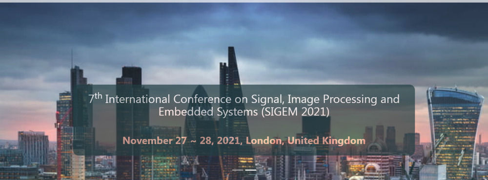 International Conference On Signal, Image Processing And Embedded Systems (Sigem )