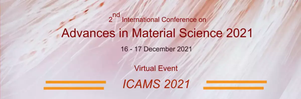 International Conference on Advances in Material Science - 2 Days, Virtual Format | Research, Publication, Collaboration, Indexed in SCOPUS