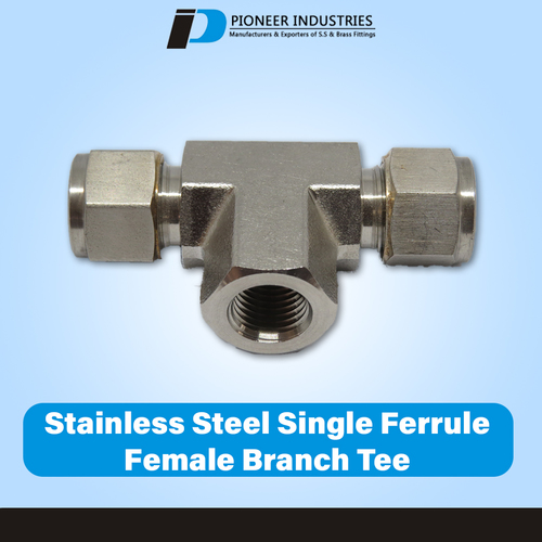 Stainless Steel Single Ferrule Female Branch Tee