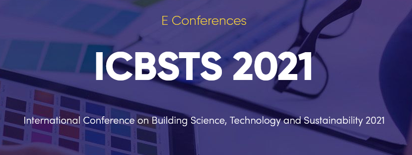 International Conference on Building Science, Technology and Sustainability 2021 (ICBSTS 2021)
