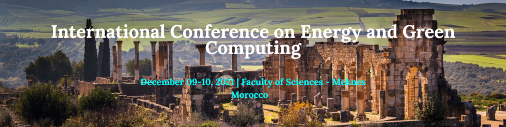 International Conference on Energy and Green Computing