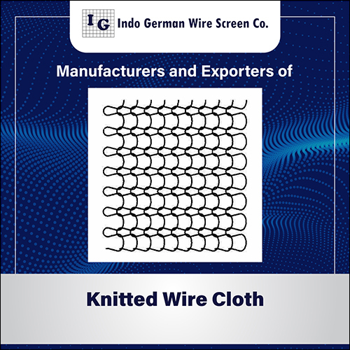 Knitted Wire Cloth By INDO GERMAN WIRE SCREEN CO.