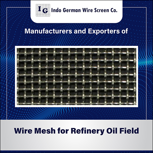 Wire Mesh for Refinery & Oil Field