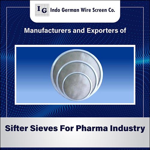 Sifter Sieves For Pharma Industry