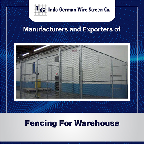 Fencing For Warehouse By INDO GERMAN WIRE SCREEN CO.
